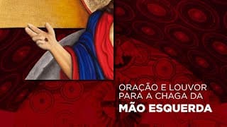 Chaga da mão Esquerda Parte 3 - Especial V Festa de Jesus das Santas Chagas